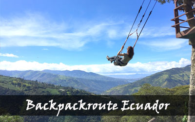 Backpacken Zuid-Amerika - Backpack reisroute - Ecuador